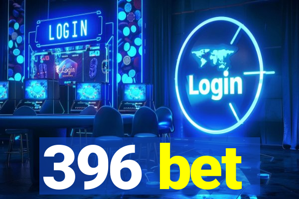 396 bet